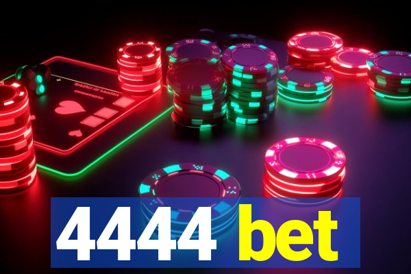 4444 bet